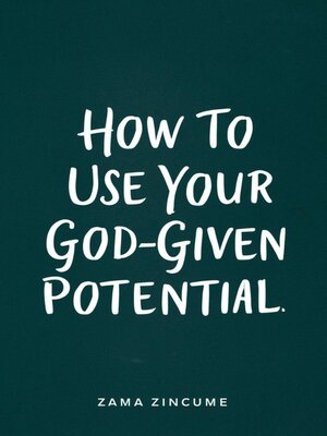 cover image of How to Use Your God-Given Potential